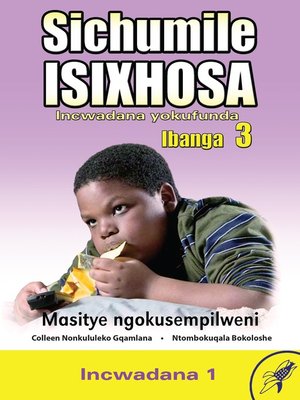 cover image of Sichumile Isixhosa Grade 3 Reader Level 1